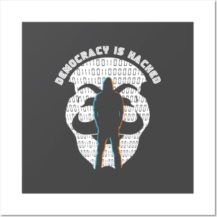 Democracy is Hacked Posters and Art